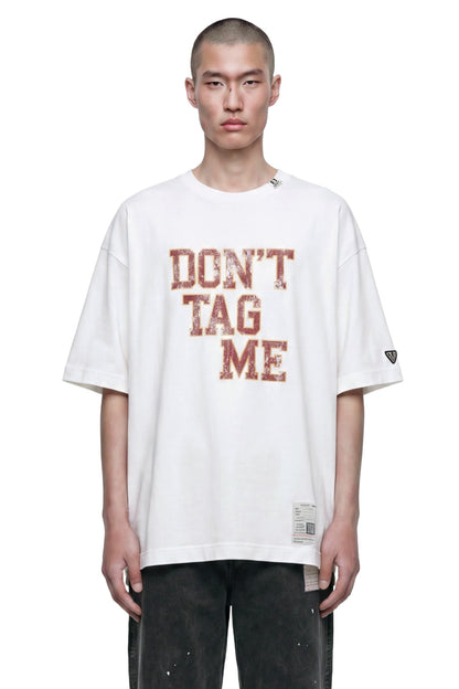 Don't Tag Me Printed Tee